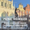 Poznaj Trójmiasto - miejsca, które trzeba zobaczyć - przewodnik dla odwiedzających - eBook